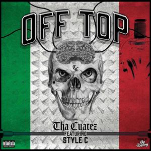 OFF TOP (feat. Style C) [Explicit]