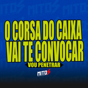 O Corsa Do Caixa Vai Te Convocar - Vou Penetrar (Explicit)