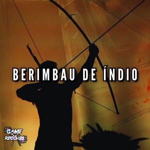 Berimbau Índio (Explicit)