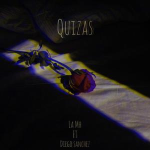 Quizas (feat. Diego Sánchez Rp)