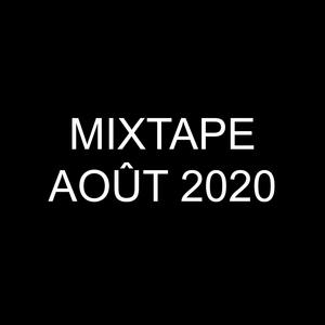 Mixtape Août 2020 (Explicit)