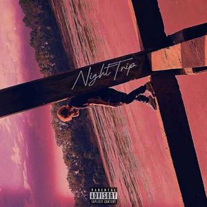 NightTrip (Explicit)