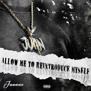 Allow Me To Reintroduce Myself (Explicit)