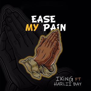 Ease My Pain (feat. Harliibay)