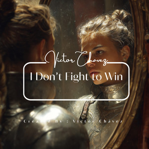 I Don’t Fight to Win