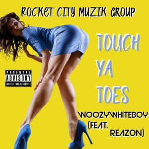 Touch ya Toes (feat. REAZ0N) [Explicit]