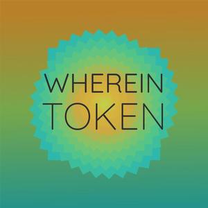 Wherein Token