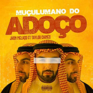Muçulmano do Adoço (Explicit)