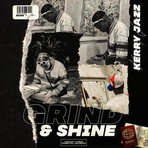 Grind & Shine (Explicit)
