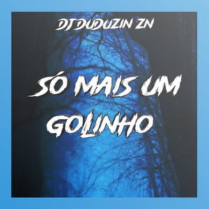 SÓ MAIS UM GOLINHO (Explicit)