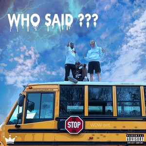 WHO SAID ??? (Explicit)