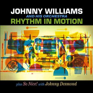 Johnny Williams. Rhythm in Motion / So Nice! With Johnny Desmond