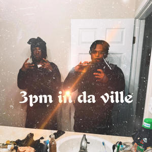 3pm In Da Ville (feat. BabyK) (Explicit)