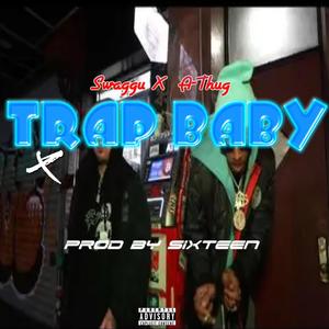 TRAP BABY (feat. A-Thug)
