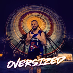 Oversized (Explicit)