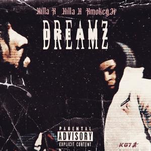 Dreamz (feat. KKhan Ajani & Xmokey Ji) (Explicit)