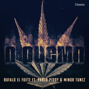 A Quema(feat. Pablo Piddy & Minor Tunez) (Explicit)
