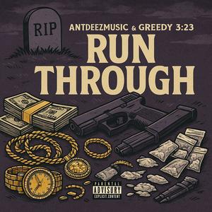 Run Through (feat. Greedy 3:23) (Prod by TMPBEATS) (Explicit)