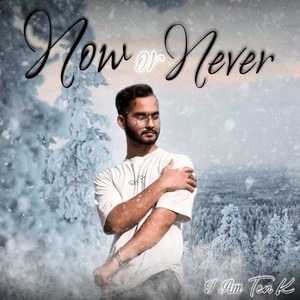 Now or Never