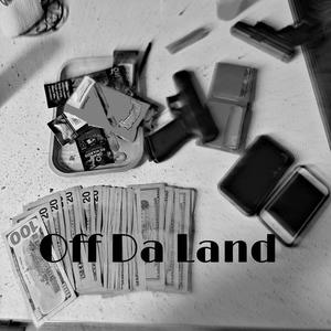 Off Da Land (Explicit)