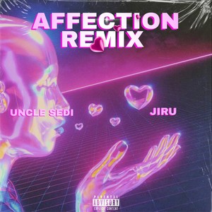 Affection (Remix) [Explicit]