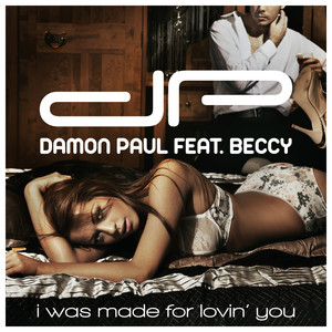 I Was Made for Lovin' You (feat. Beccy) (Radio Version)