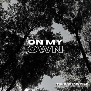 On My Own (Explicit)