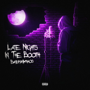 Late Nights In The Booth (Explicit)