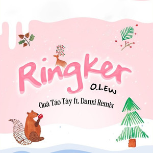 Ringker (Quả Táo Tây Ft Danxi Remix)