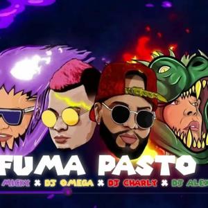 Fuma Pasto (feat. Dj Omega El Original, Dj Alex Del Callao & Dj Charly)