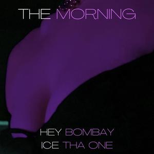 The Morning(feat. Ice Tha One)