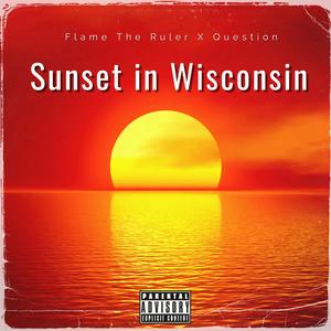 Sunset In Wisconsin (feat. Question) (Radio Edit)