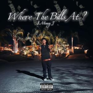 Where the bills at ? (Explicit)