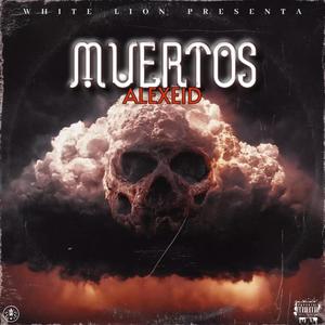 MUERTOS (feat. Alexeid) [Explicit]