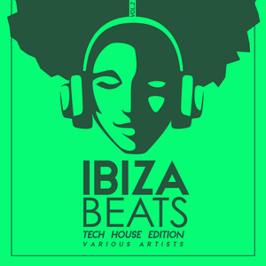 Ibiza Beats (Tech House Edition), Vol. 2 [Explicit]