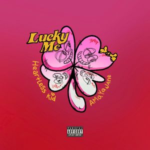 Lucky Me (Explicit)