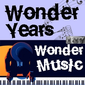 Wonder Years, Wonder Music. 137