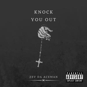 Knock You Out (Explicit)