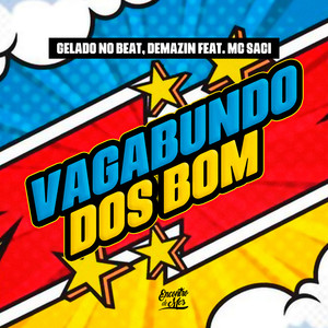 Vagabundo dos Bom (Explicit)