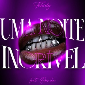 Uma Noite Incrível (Explicit)