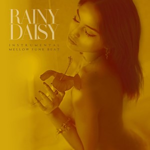 Rainy Daisy (Instrumental) [feat. Sidra]