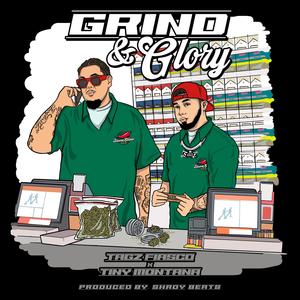 Grind and Glory (feat. Tiny Montana) (Explicit)