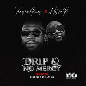 Drip & No Mercy (feat. Heph B) (Remix|Explicit)