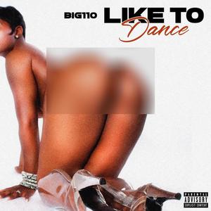 Like To Dance (Explicit)