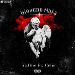 Ninguno Mata (feat. Criis) (Explicit)