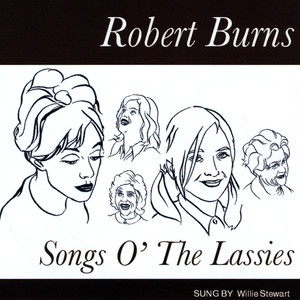 Robert Burns - Songs O' the Lassies