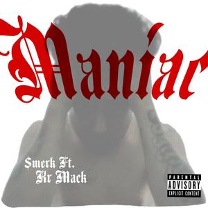 Maniac (feat. Kr Mack) (Explicit)