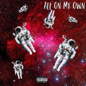 All On My Own (Explicit)