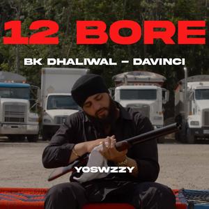 12 Bore (feat. BK Dhaliwal)