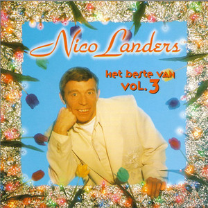 Het Beste Van Nico Landers - Deel 3